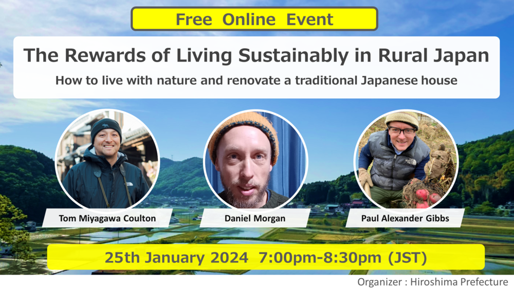 【Online event 】The Rewards of Living Sustainably in Rural Japan :How to live with nature and renovate a traditional Japanese house