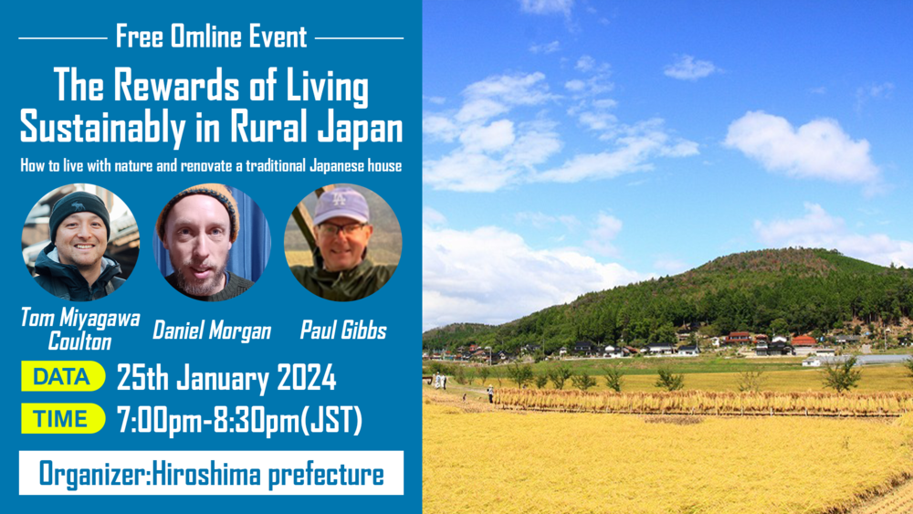 【終了しました】【Online event 】The Rewards of Living Sustainably in Rural Japan :How to live with nature and renovate a traditional Japanese house